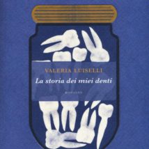 copertina del libro Storia dei miei denti di Valeria Luiselli